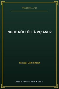 Nghe Nói Tôi Là Vợ Anh?