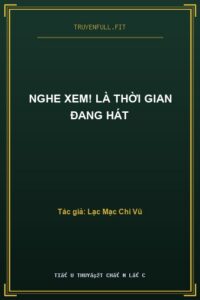 Nghe Xem! Là Thời Gian Đang Hát