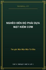 Nghèo Đến Độ Phải Dựa Mặt Kiếm Cơm