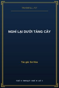 Nghỉ Lại Dưới Tàng Cây