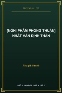 [Nghị Phàm Phong Thuận] Nhất Vẫn Định Thân
