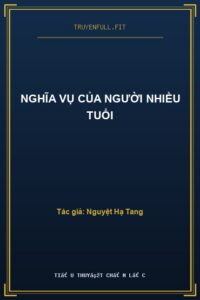 Nghĩa Vụ Của Người Nhiều Tuổi