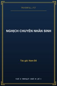 Nghịch Chuyển Nhân Sinh