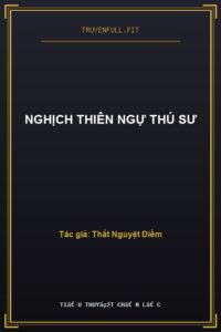 Nghịch Thiên Ngự Thú Sư