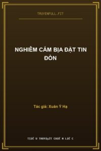 Nghiêm Cấm Bịa Đặt Tin Đồn