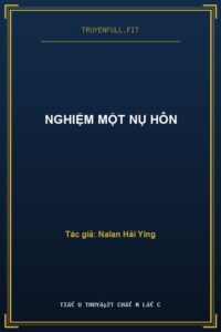 Nghiệm Một Nụ Hôn