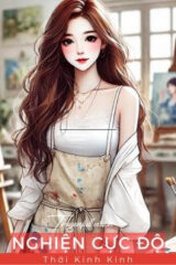 Nghiện Cực Độ – Thời Kinh Kinh