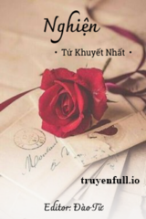 Nghiện – Tứ Khuyết Nhất