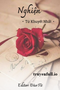 Nghiện – Tứ Khuyết Nhất