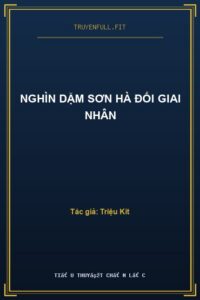 Nghìn Dặm Sơn Hà Đối Giai Nhân