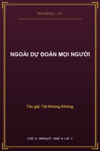Ngoài Dự Đoán Mọi Người