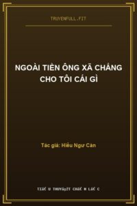 Ngoài Tiền Ông Xã Chẳng Cho Tôi Cái Gì