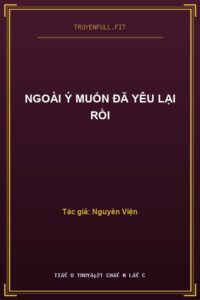 Ngoài Ý Muốn Đã Yêu Lại Rồi