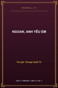 Ngoan, Anh Yêu Em
