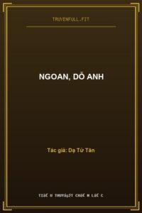 Ngoan, Dỗ Anh