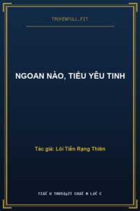 Ngoan Nào, Tiểu Yêu Tinh