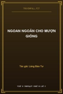 Ngoan Ngoãn Cho Mượn Giống