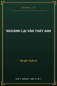 Ngoảnh Lại Vẫn Thấy Anh