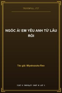 Ngốc À! Em Yêu Anh Từ Lâu Rồi