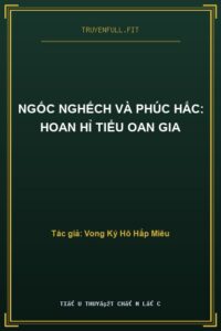 Ngốc Nghếch Và Phúc Hắc: Hoan Hỉ Tiểu Oan Gia