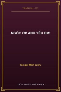 Ngốc Ơi! Anh Yêu Em!