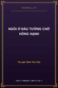 Ngồi Ở Đầu Tường Chờ Hồng Hạnh
