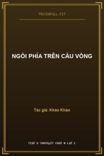 Ngồi Phía Trên Cầu Vồng