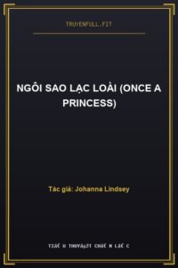 Ngôi Sao Lạc Loài (Once A Princess)