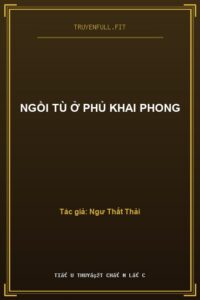 Ngồi Tù Ở Phủ Khai Phong