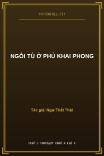 Ngồi Tù Ở Phủ Khai Phong