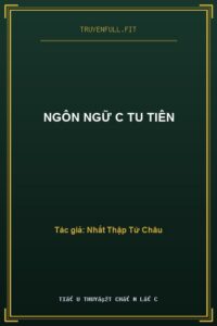 Ngôn Ngữ C Tu Tiên