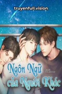 Ngôn Ngữ Của Người Khác – Âm Thanh Thuần