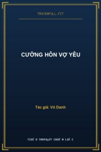 Cưỡng Hôn Vợ Yêu