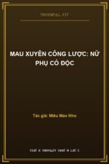 Mau Xuyên Công Lược: Nữ Phụ Có Độc