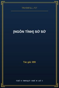 [Ngôn Tình] Sở Sở