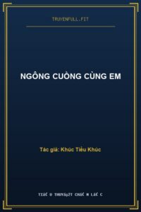 Ngông Cuồng Cùng Em