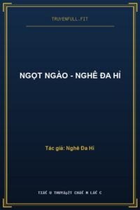 Ngọt Ngào – Nghê Đa Hỉ