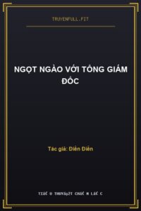Ngọt Ngào Với Tổng Giám Đốc