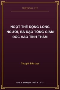 Ngọt Thê Động Lòng Người, Bá Đạo Tổng Giám Đốc Hảo Tình Thâm
