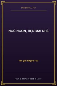 Ngủ Ngon, Hẹn Mai Nhé