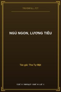 Ngủ Ngon, Lương Tiêu