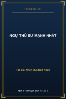Ngự Thú Sư Mạnh Nhất