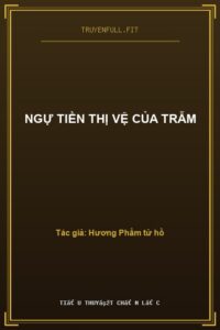 Ngự Tiền Thị Vệ Của Trẫm