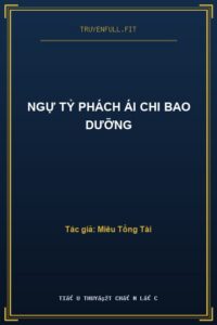 Ngự Tỷ Phách Ái Chi Bao Dưỡng