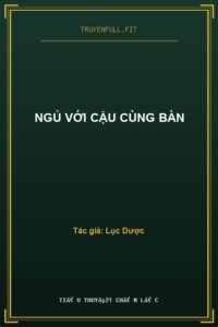 Ngủ Với Cậu Cùng Bàn