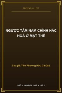Ngược Tâm Nam Chính Hắc Hoá Ở Mạt Thế