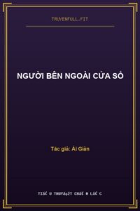 Người Bên Ngoài Cửa Sổ