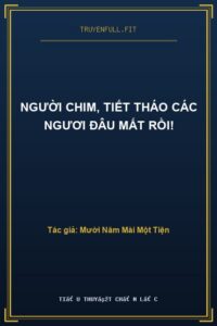 Người Chim, Tiết Tháo Các Ngươi Đâu Mất Rồi!