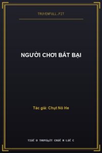 Người Chơi Bất Bại