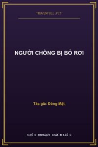 Người Chồng Bị Bỏ Rơi